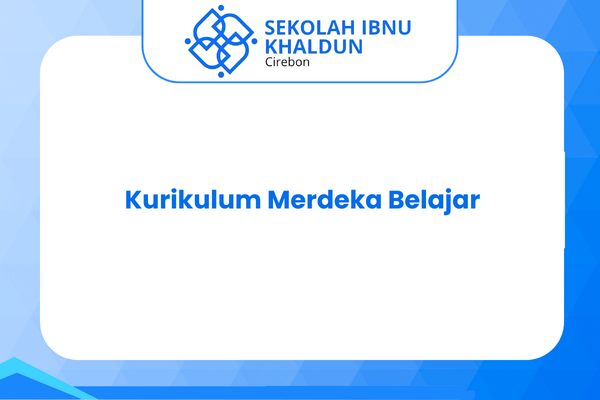 Mengenal Kurikulum Merdeka Belajar