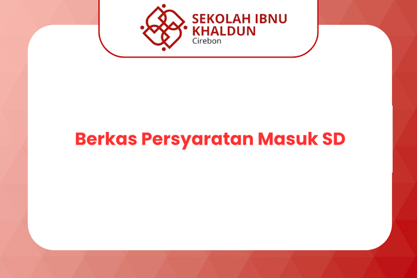 Berkas Persyaratan Masuk SD