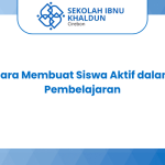 Cara Membuat Siswa Aktif dalam Pembelajaran