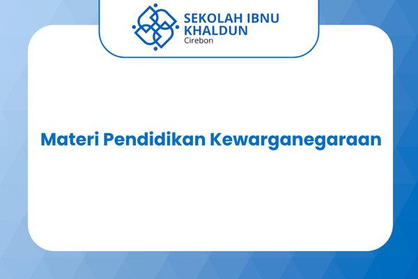 Materi Pendidikan Kewarganegaraan