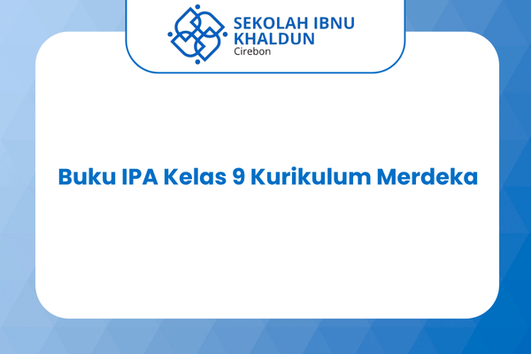 Buku IPA Kelas 9 Kurikulum Merdeka