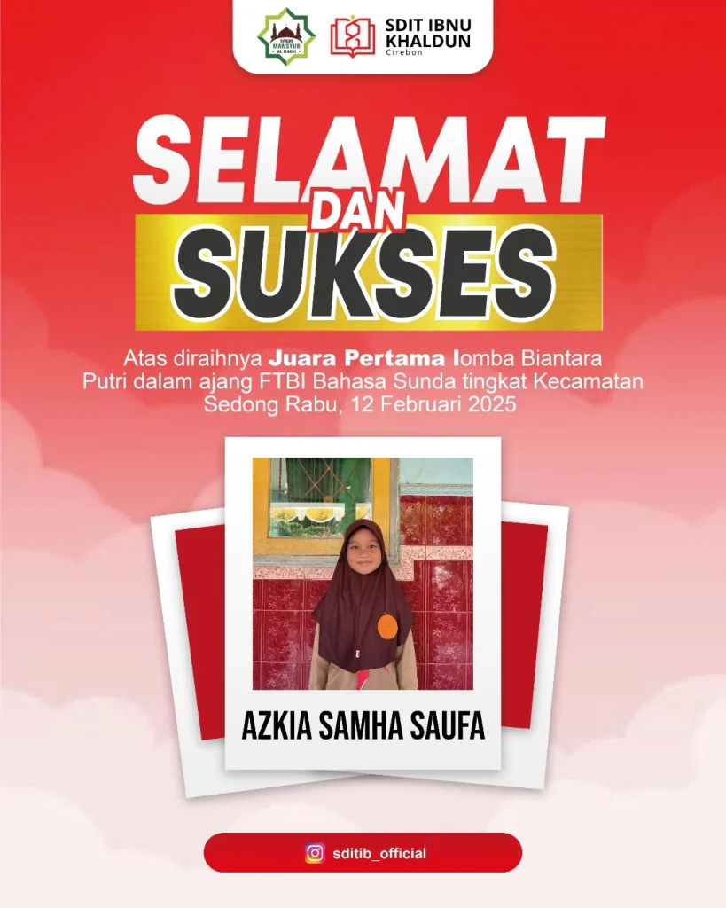 Selamat dan sukses ≡ƒÿìΓ£¿Kepada Siswa SDIT Ibnu Khaldun AZKIA SAMHA SAUFA, Atas diraihnya juara Pe