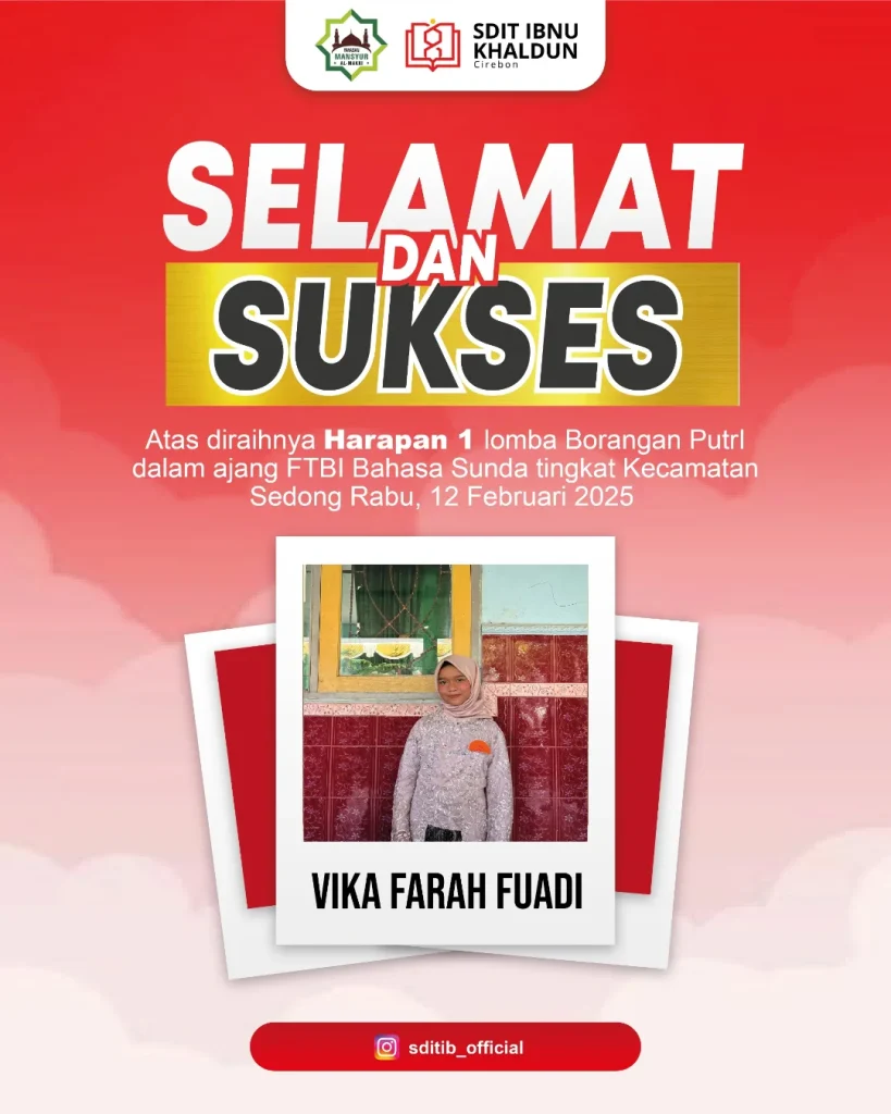 Selamat dan sukses ≡ƒÿìΓ£¿Kepada Siswa SDIT Ibnu Khaldun VIKA FARAH FAUDI, Atas diraihnya HARAPAN
