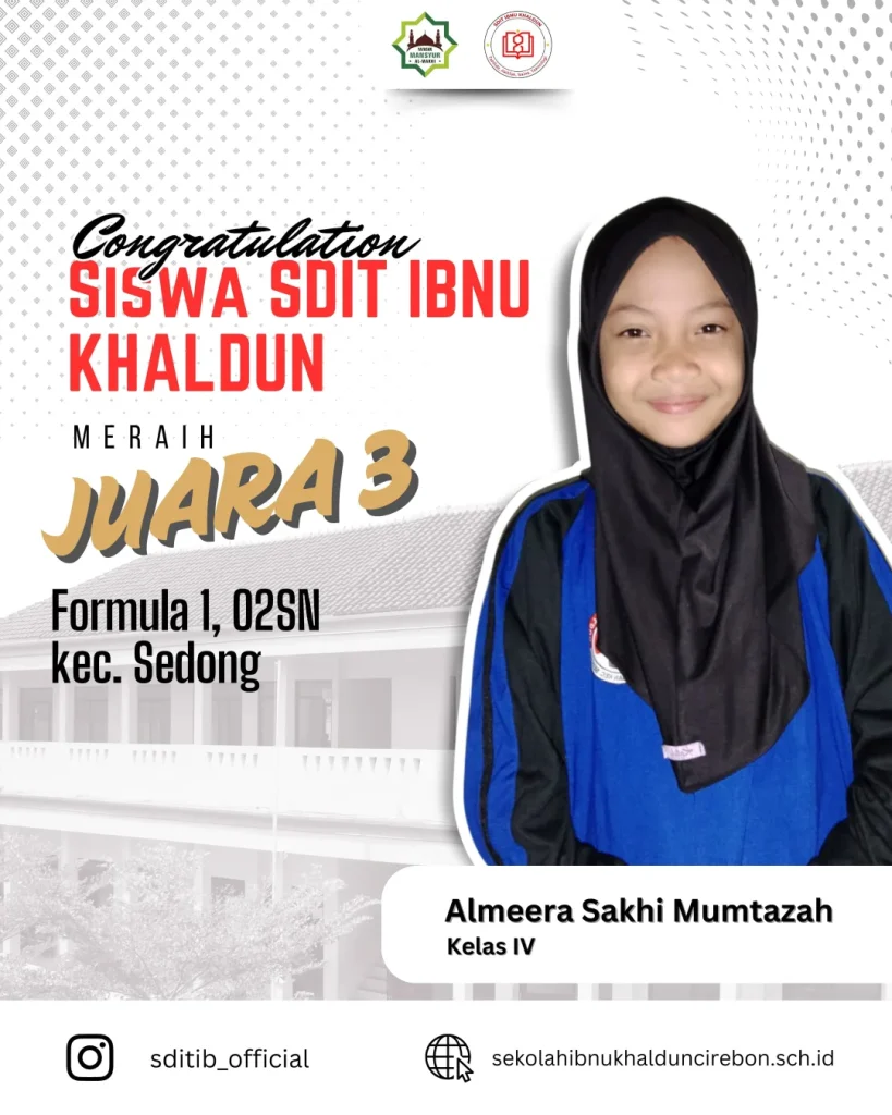 ≡ƒÅå≡ƒÄë Selamat! ≡ƒÄë≡ƒÅåBangga dan bahagia! Almeera Sakhi Mumtazah, siswa SDIT IBNU KHALDUN kelas IV,