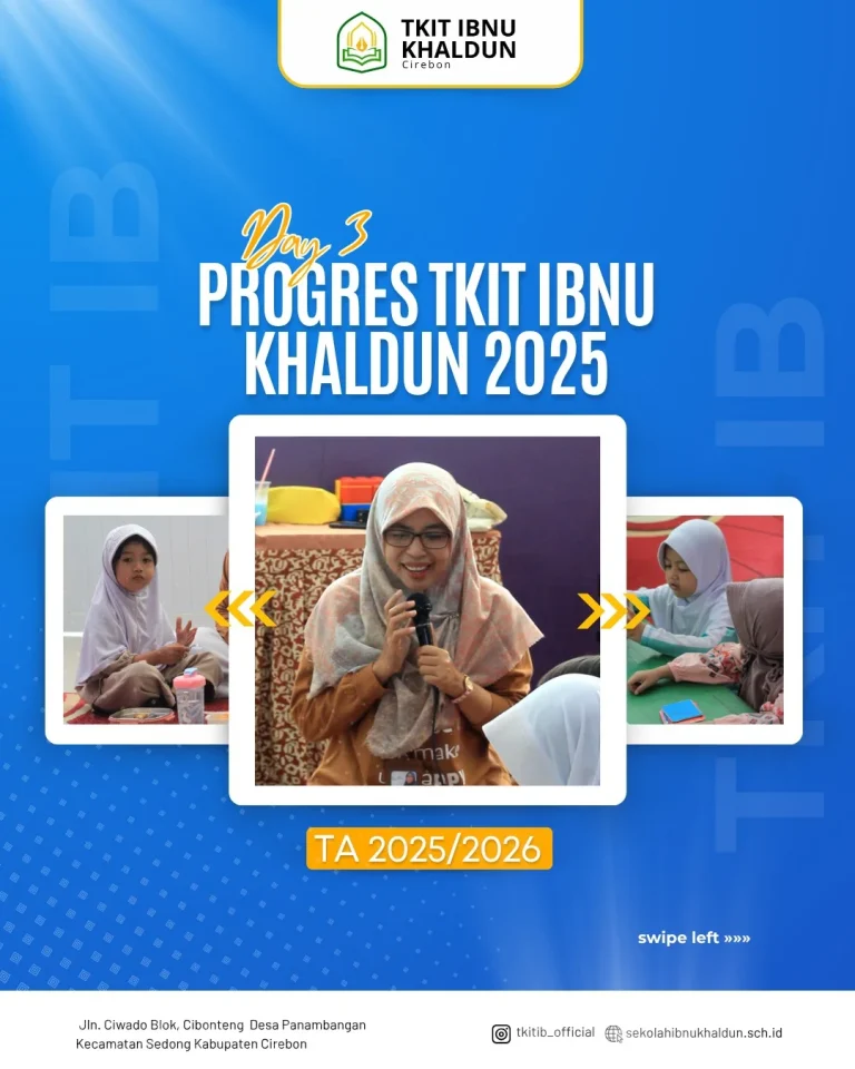 ≡ƒÄë Day 3 Progres TKIT Ibnu Khaldun 2025 ≡ƒÄëΓ£¿ Semangat terus belajar, adik-adik di TKIT Ibnu Khal